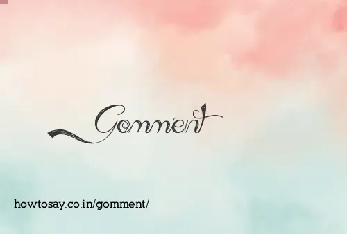 Gomment