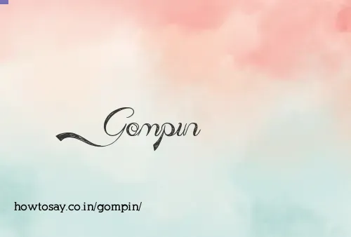 Gompin