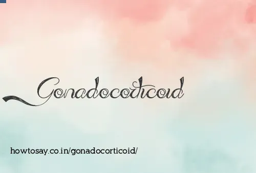 Gonadocorticoid