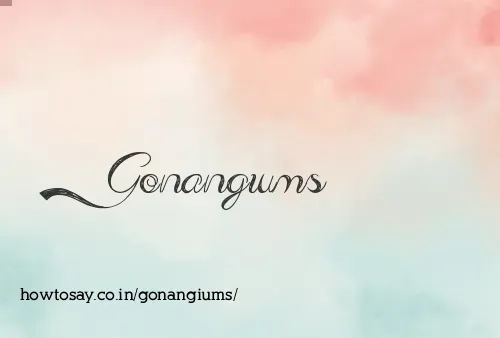 Gonangiums