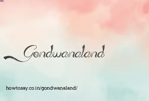 Gondwanaland