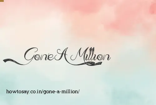 Gone A Million