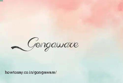 Gongaware