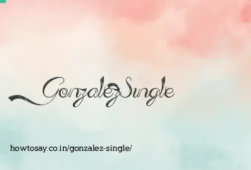 Gonzalez Single