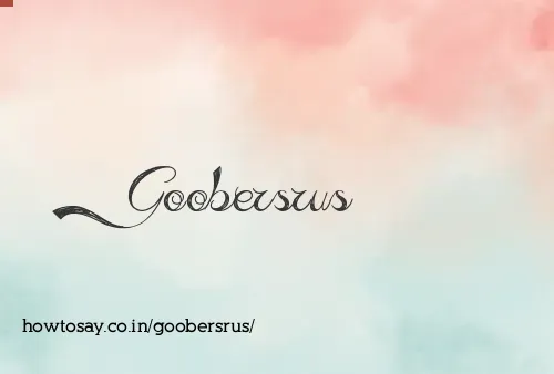 Goobersrus