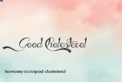 Good Cholesterol