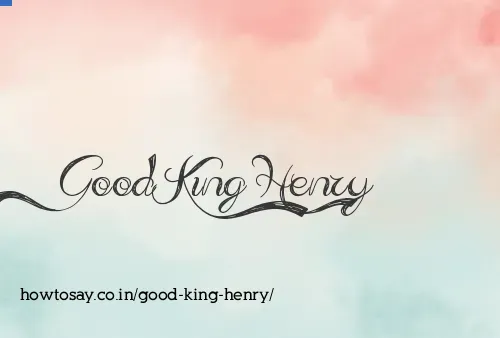 Good King Henry