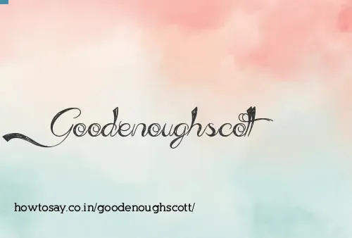 Goodenoughscott