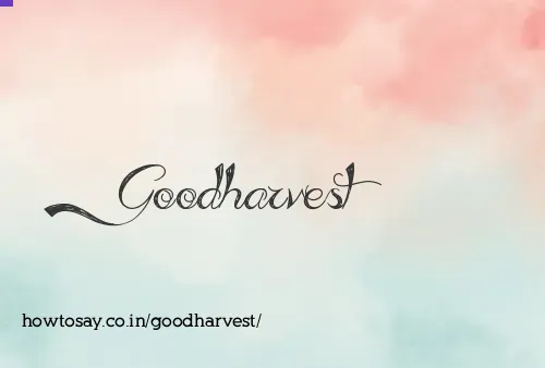 Goodharvest