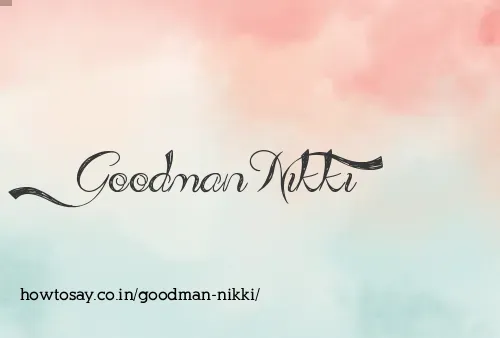 Goodman Nikki