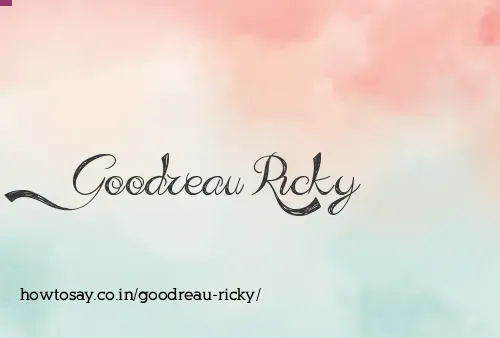 Goodreau Ricky