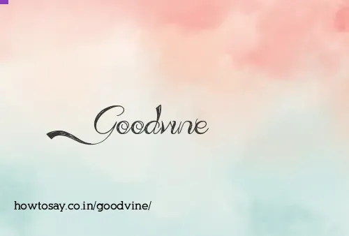 Goodvine