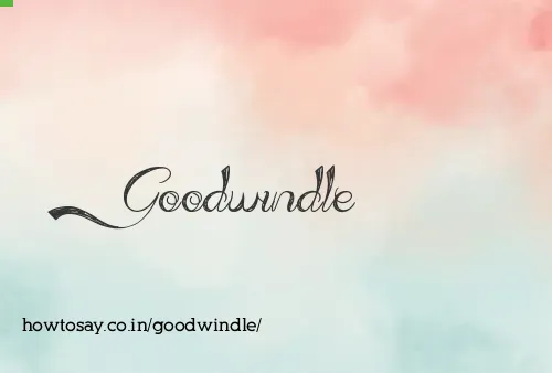 Goodwindle