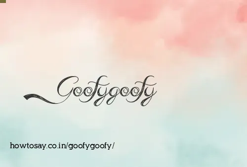 Goofygoofy