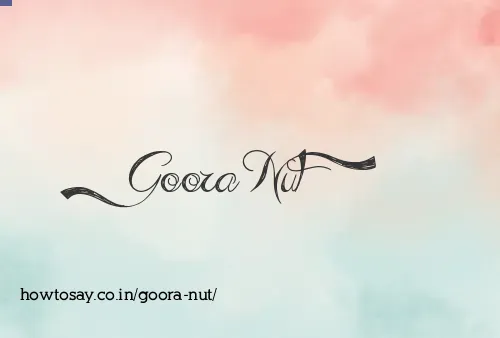 Goora Nut