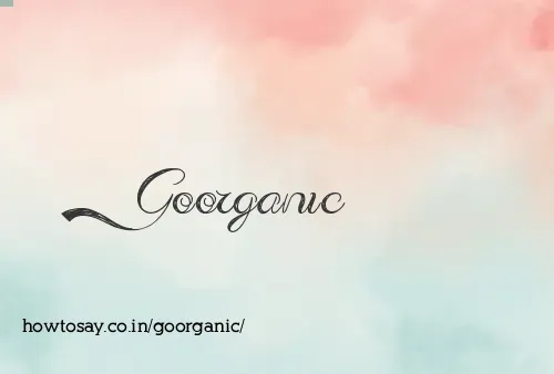 Goorganic