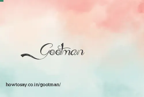 Gootman