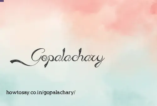 Gopalachary