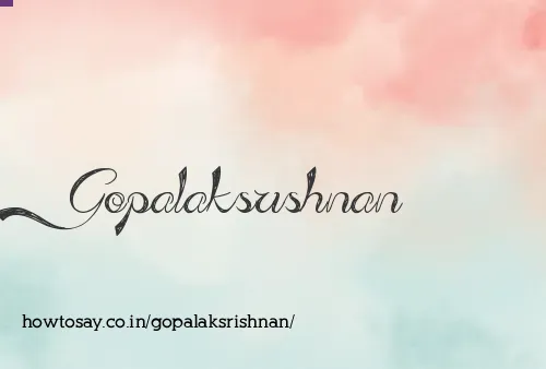 Gopalaksrishnan