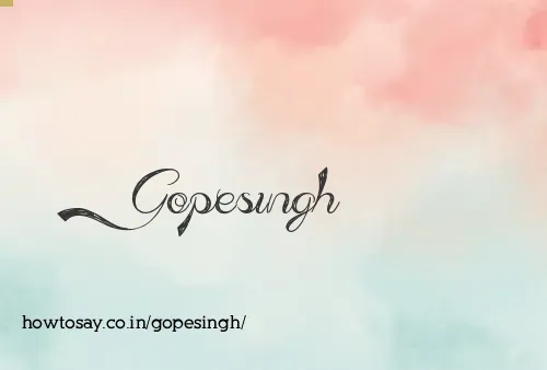 Gopesingh