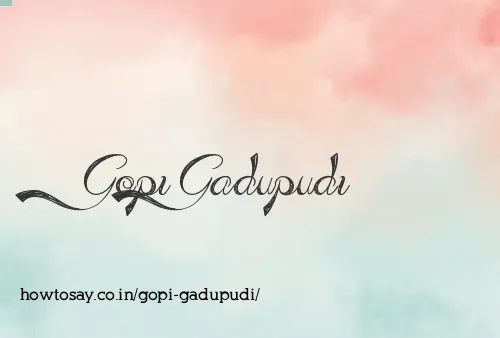 Gopi Gadupudi