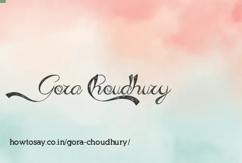 Gora Choudhury