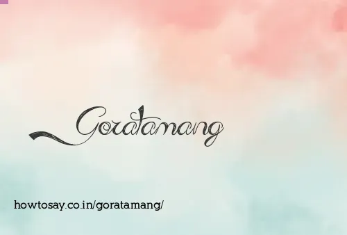 Goratamang