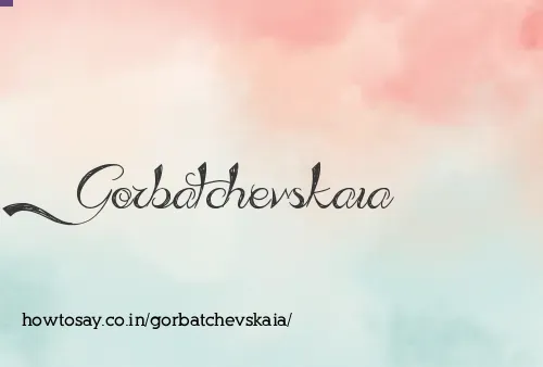 Gorbatchevskaia