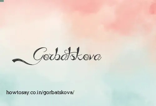 Gorbatskova