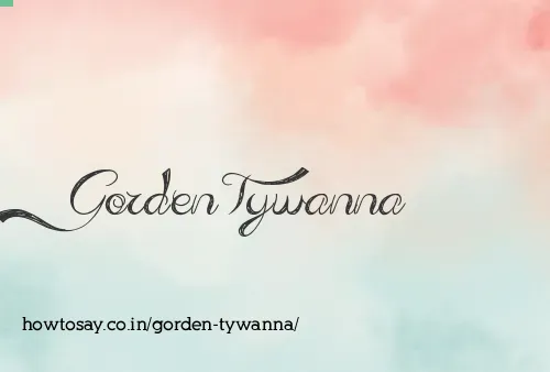 Gorden Tywanna