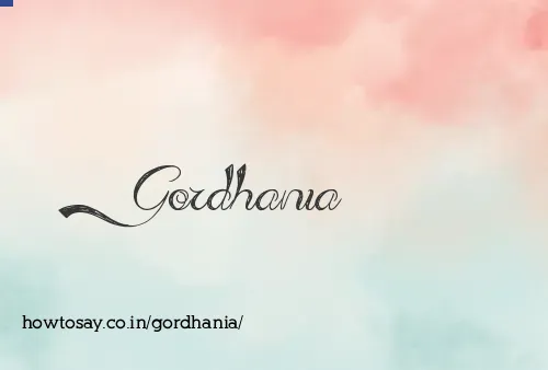 Gordhania