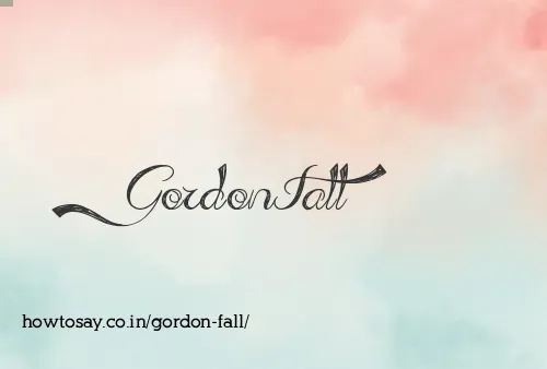 Gordon Fall