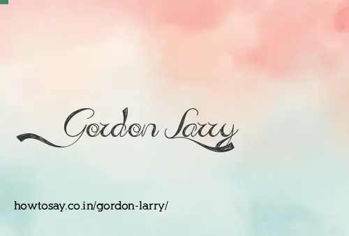 Gordon Larry