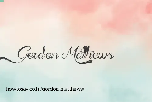 Gordon Matthews