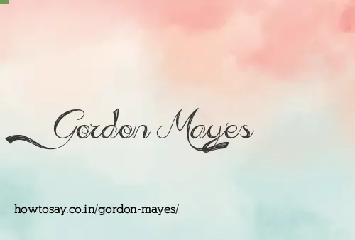 Gordon Mayes