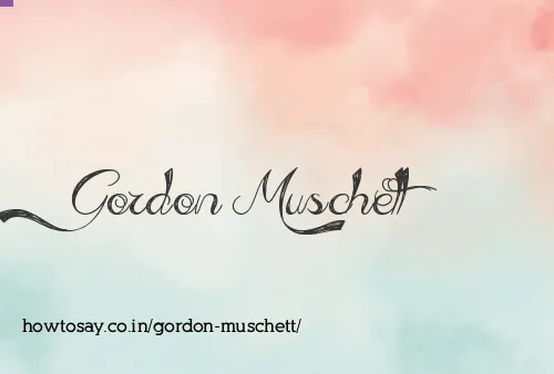 Gordon Muschett