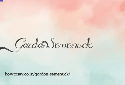 Gordon Semenuck