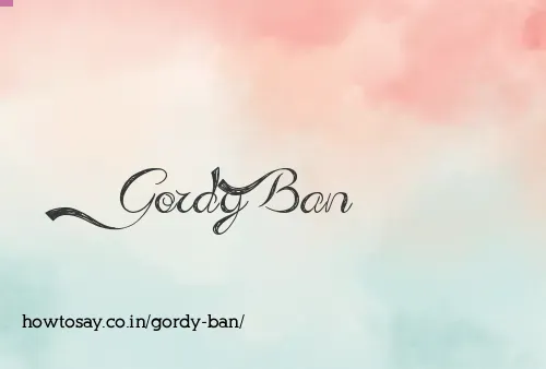Gordy Ban