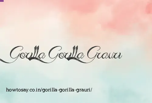 Gorilla Gorilla Grauri
