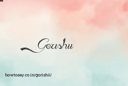 Gorishii
