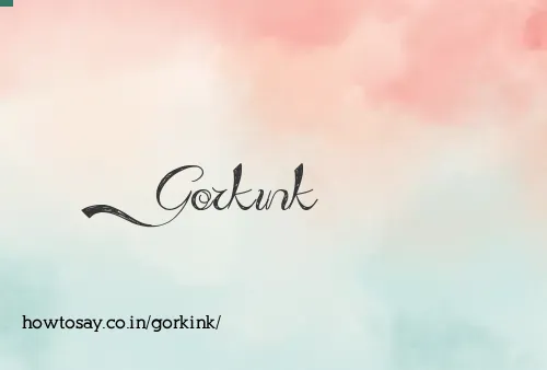 Gorkink