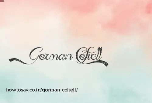 Gorman Cofiell