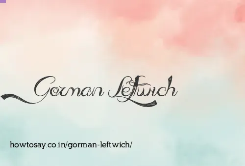 Gorman Leftwich