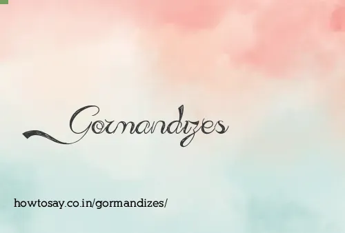 Gormandizes
