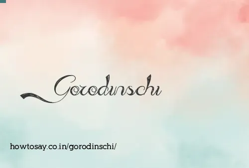 Gorodinschi