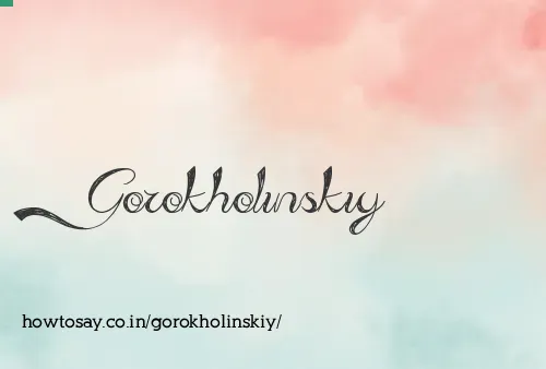 Gorokholinskiy