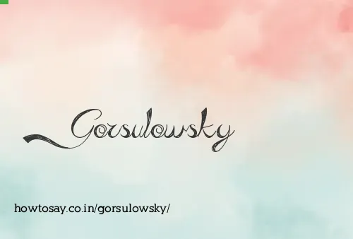 Gorsulowsky