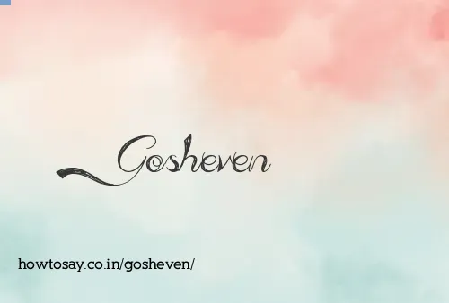 Gosheven
