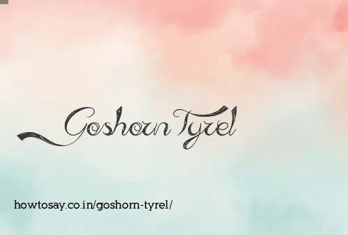 Goshorn Tyrel