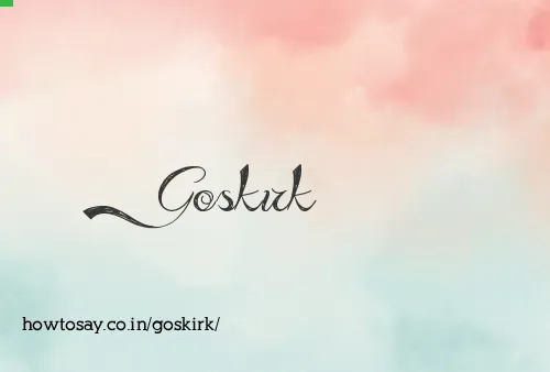 Goskirk